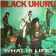 Black Uhuru - What Is Life?